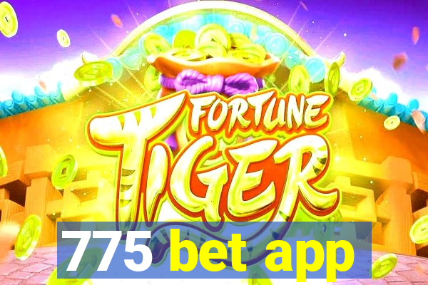 775 bet app